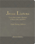 Jesus Listens: Daily Devotional Prayers of Peace, Joy, and Hope (Hardcover)